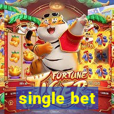 single bet