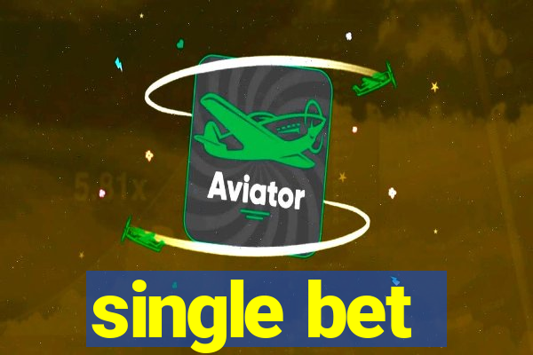 single bet