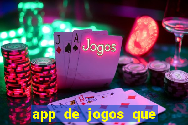 app de jogos que dao dinheiro de verdade