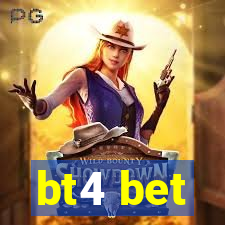 bt4 bet