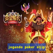 jogando poker strip com a mae