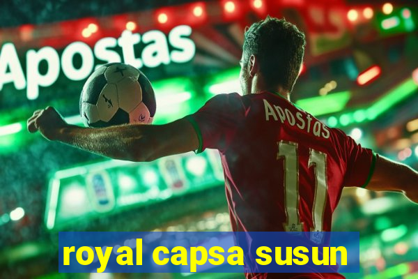 royal capsa susun