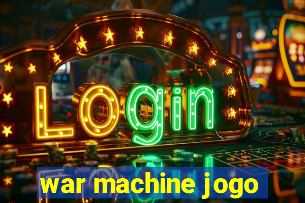 war machine jogo