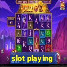 slot playing