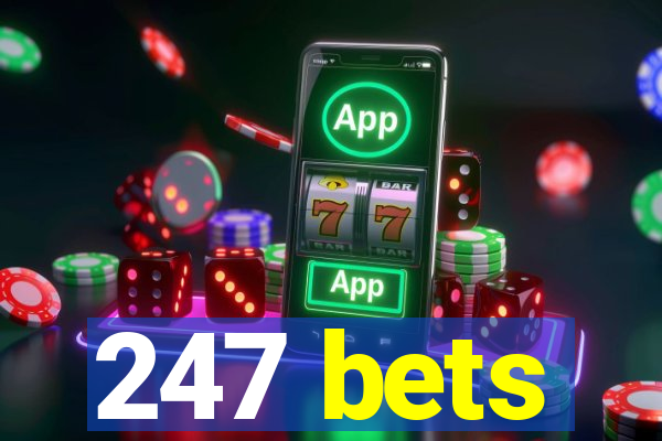 247 bets