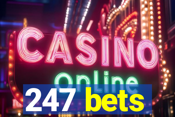 247 bets