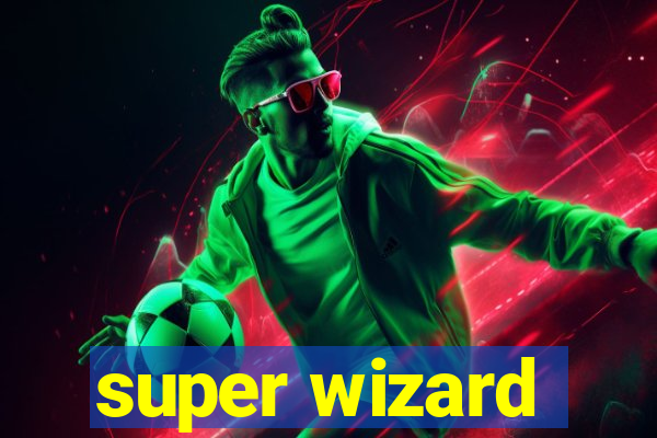 super wizard