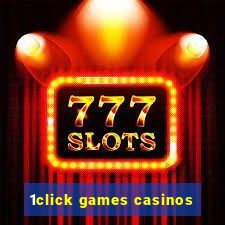 1click games casinos