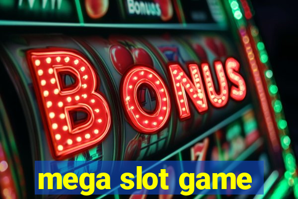 mega slot game