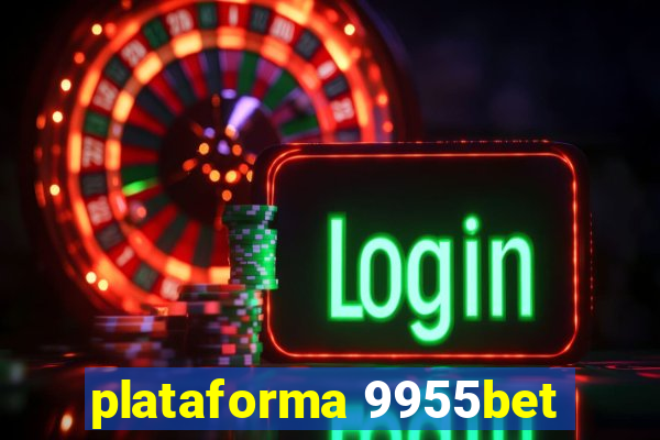 plataforma 9955bet