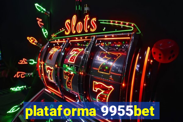 plataforma 9955bet