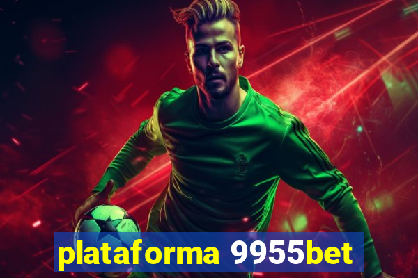 plataforma 9955bet