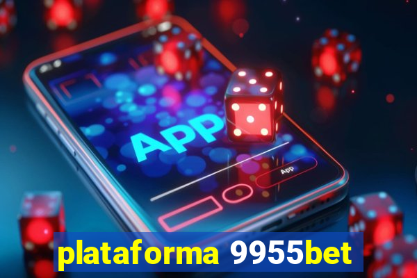 plataforma 9955bet