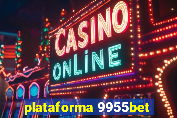 plataforma 9955bet