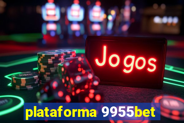 plataforma 9955bet