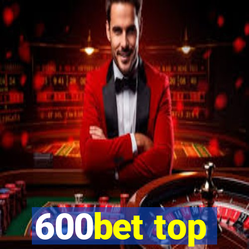 600bet top