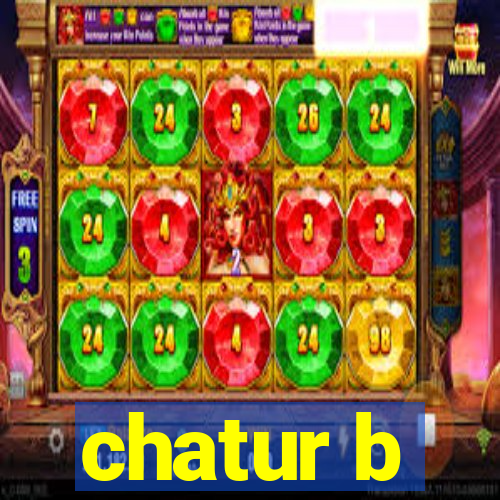 chatur b