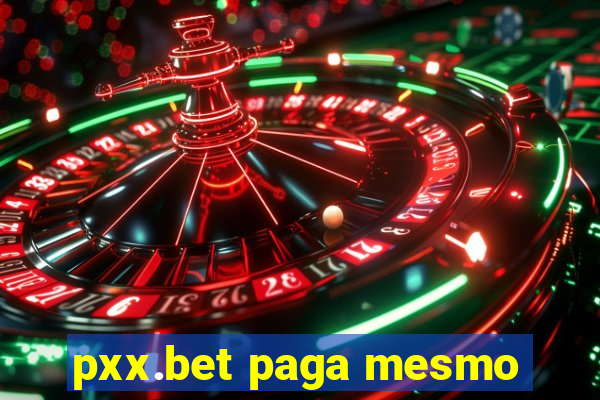 pxx.bet paga mesmo