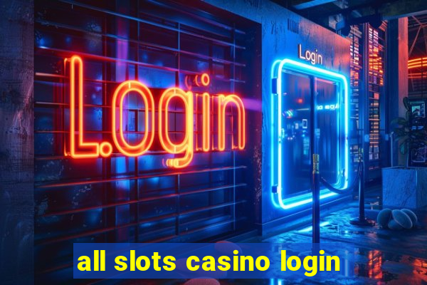 all slots casino login