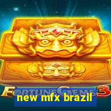 new mfx brazil