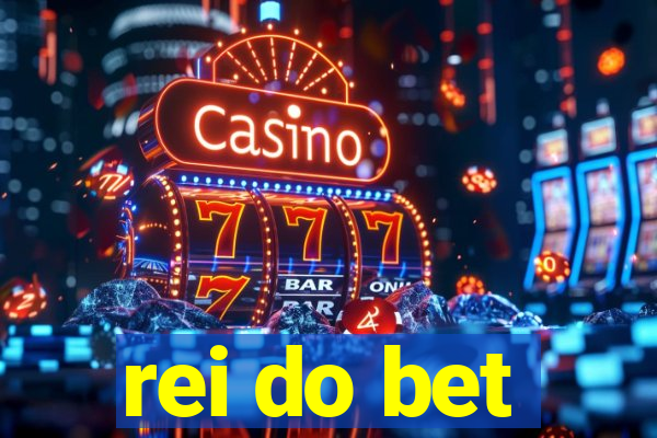 rei do bet