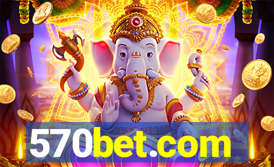 570bet.com