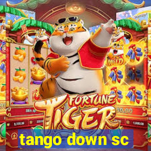 tango down sc