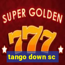 tango down sc