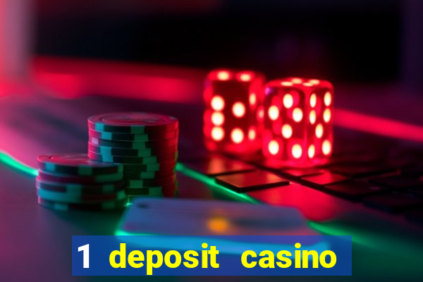 1 deposit casino free spins