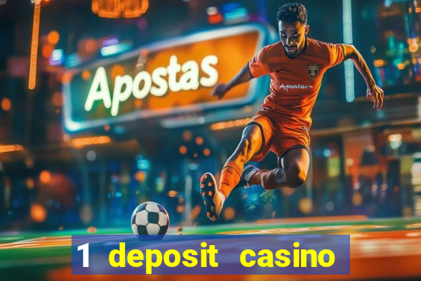 1 deposit casino free spins