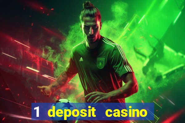 1 deposit casino free spins