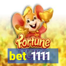 bet 1111