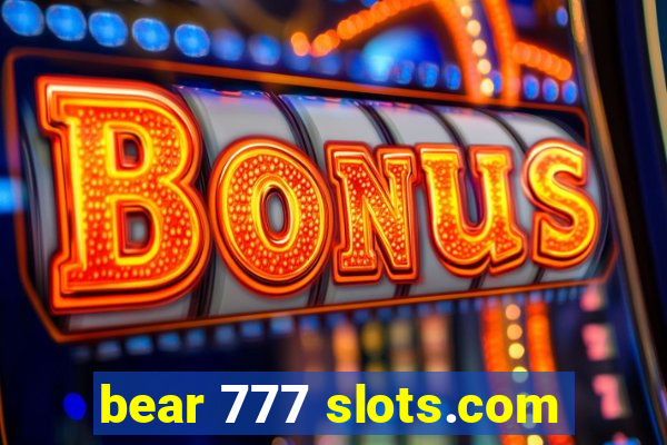 bear 777 slots.com