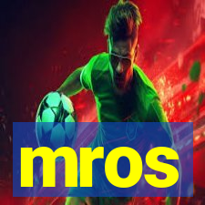 mros