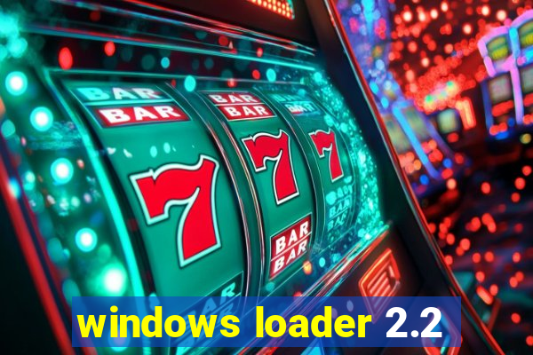 windows loader 2.2