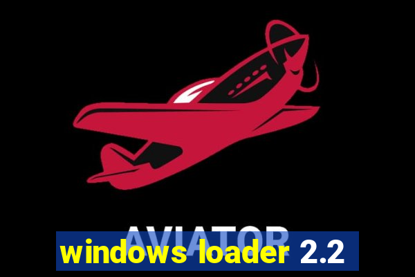 windows loader 2.2