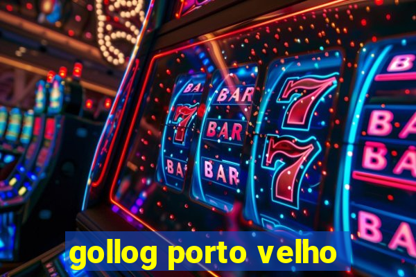 gollog porto velho