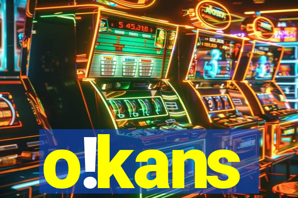 o!kans