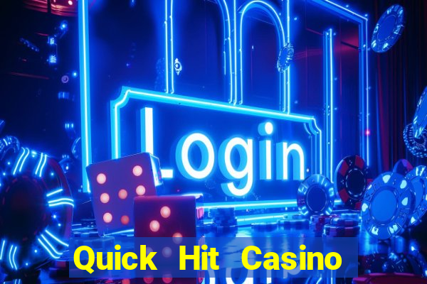 Quick Hit Casino Online Slots