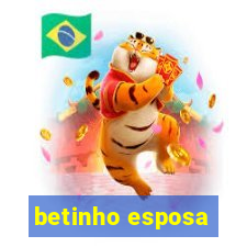 betinho esposa