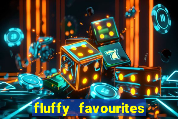 fluffy favourites online slot