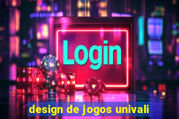 design de jogos univali