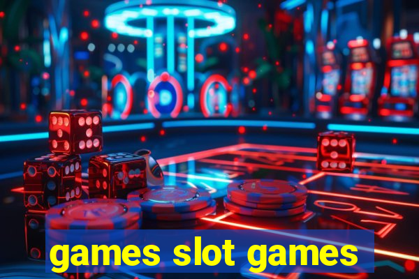 games slot games