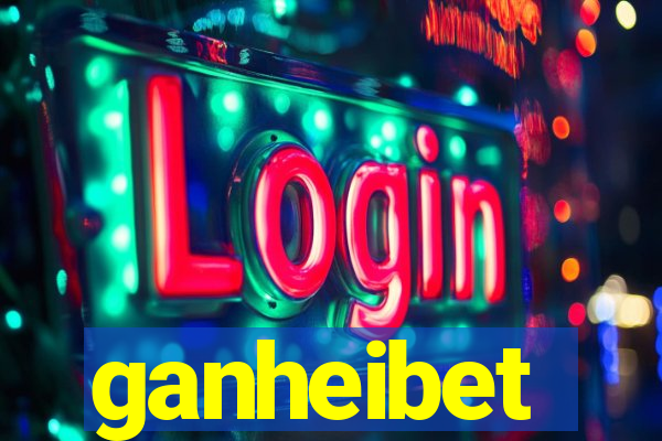 ganheibet