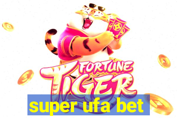 super ufa bet