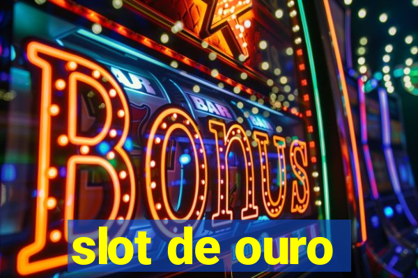 slot de ouro