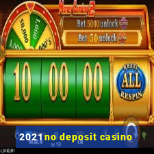 2021 no deposit casino