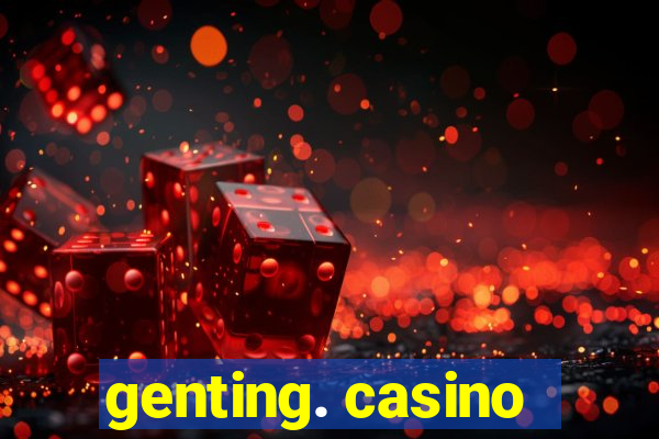 genting. casino