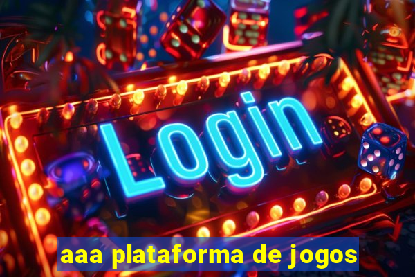 aaa plataforma de jogos