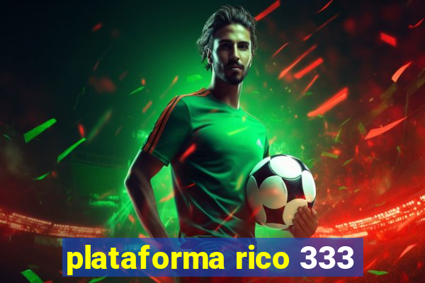 plataforma rico 333